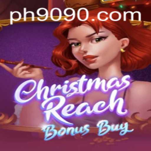 Exploring ChristmasReachBonusBuy: A Festive Gaming Adventure with PH90 cc